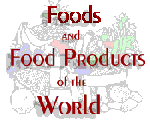 Foods and Food Products of the World
